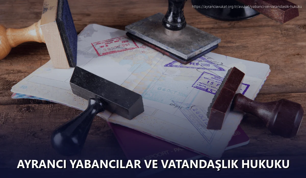 Ayranci Yabancılar ve Vatandaşlık Hukuku